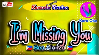 I&#39;m Missing You Bea Alonzo Karaoke 🎤 #Kara_Oke