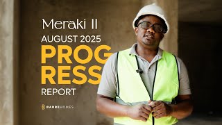 Meraki Phase II | August 2025 Construction Progress Report
