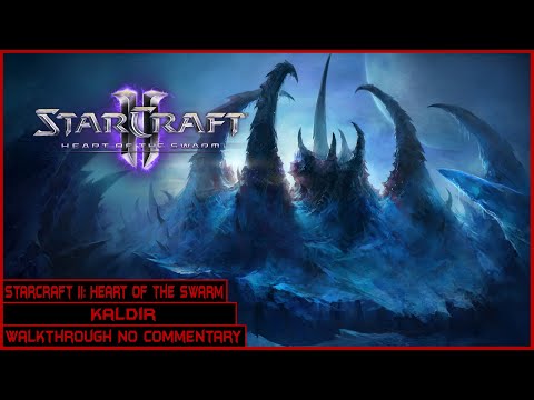 StarCraft II: Heart of the Swarm | Kaldir | Longplay Walkthrough No Commentary