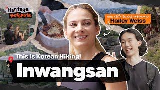 Korea’s Historic Hiking Trail⛰️ Inwangsan with Hailey Weiss | Heritage Hotspots Ep.03