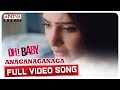 Anaganaganaga Full Video Song  || Oh Baby Songs || Samantha Akkineni, Naga Shaurya || Mickey J Meyer