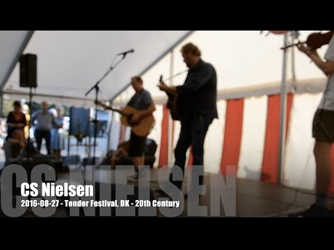 CS Nielsen - 2016-08-27 - Tønder Festival, DK - 20th Century