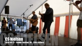 CS Nielsen - 2016-08-27 - Tønder Festival, DK - 20th Century