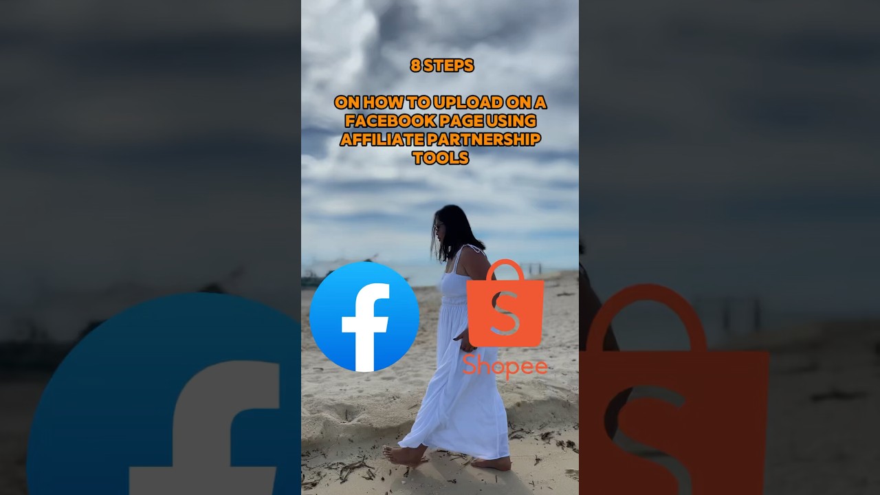 8 STEPS  ON HOW TO UPLOAD AFFILIATE PARTNERSHIPS TOOLS | FACEBOOK TO SHOPEE