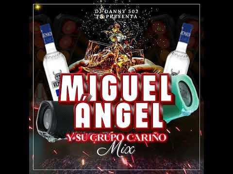 Miguel Angel Y Su Grupo Cariño Mix 