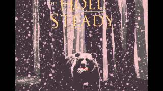 The Hold Steady - The Bear and the Maiden Fair
