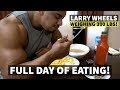 300LB LARRYWHEELS FULL DAY OF EATING