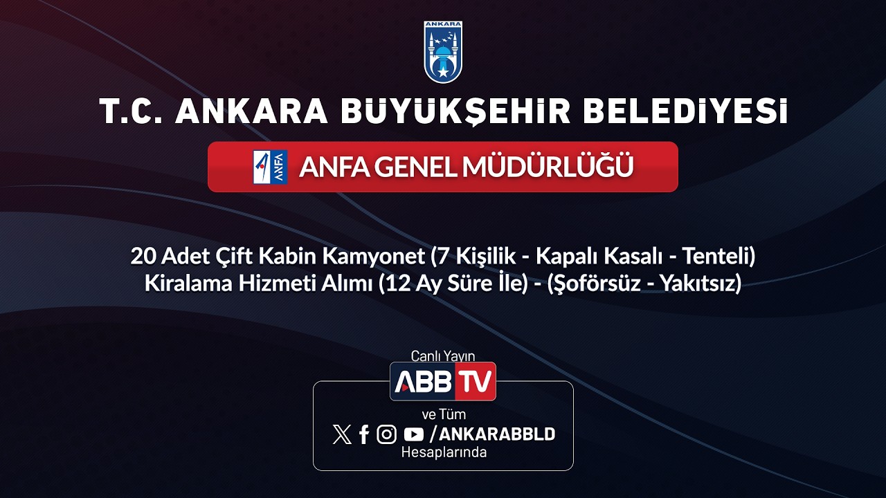 ANFA GENEL MÜDÜRLÜĞÜ - 20 Adet Çift Kabin Kamyonet Kiralama Hizmeti Alımı (12 Ay Süre İle)