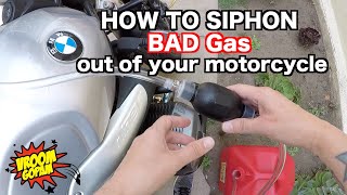 How to Siphon bad gas from motorcycle tank R9t