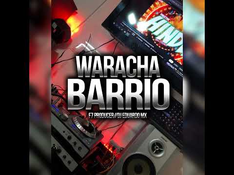 Waracha de Barrio Sonidero Cumbiaton 🔥 Dj Eduardo Mx ft F7 Producer 🔥