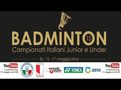 FINALI Campionati Italiani Junior e Under Yonex 2015 - 17 Maggio ore 9.00