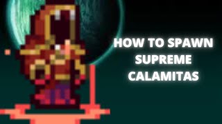 HOW TO SPAWN SUPREME CALAMITAS