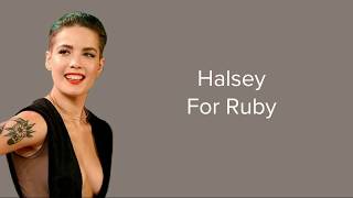 For Ruby - Halsey (lyric)
