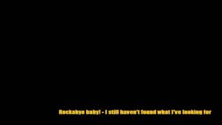 Rockabye baby! - I still haven't found what I'm looking for