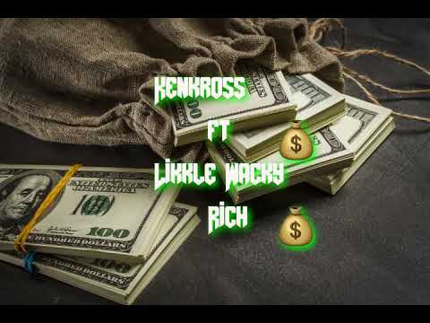 Kenkross ft Likkle Wacky - Rich (Official Audio)