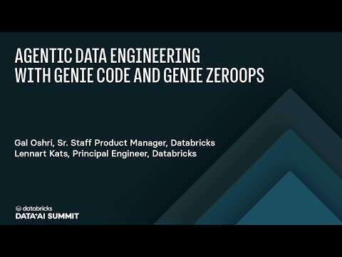 Watch: Agentic Data Engineering with Genie Code and Genie ZeroOps