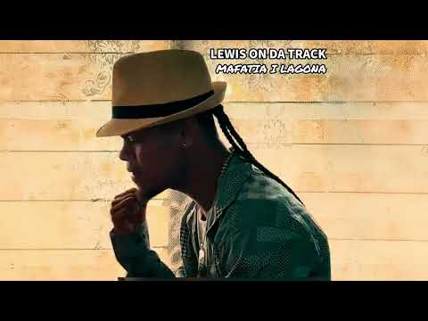 LEWIS ON DA TRACK - Mafatia i Lagona (Audio)