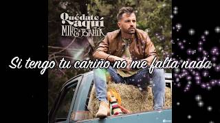 Mike Bahia - Quedate Aqui (Letra)