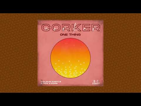 Colour Castle & Zoe A'dore - Corker (One Thing)