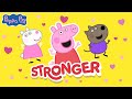 Stronger Official Peppa Pig Cover Lyric Video