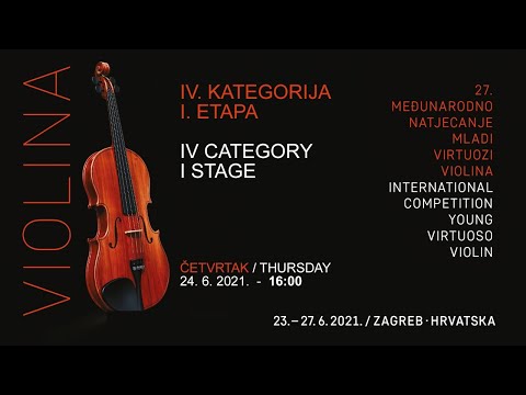27. MLADI VIRTUOZI ZAGREB - THE 27TH YOUNG VIRTUOSO - IV. KATEGORIJA / IV CATEGORY 16:00