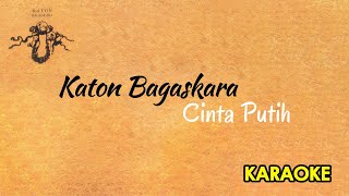 Download lagu Cinta Putih - Katon Bagaskara [Karaoke] mp3
