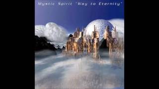 Mystic Spirit - Way To Eternity (Clearlight Version)