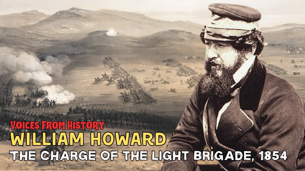 William Howard Russell  | The Charge of the Light Brigade, 1854