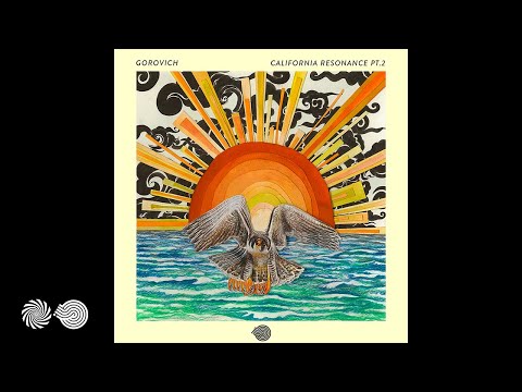 Gorovich - California Resonance, Pt. 2