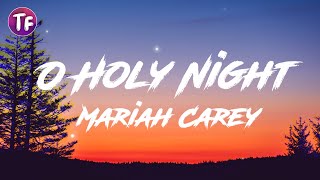 Mariah Carey - O Holy Night (Lyrics)