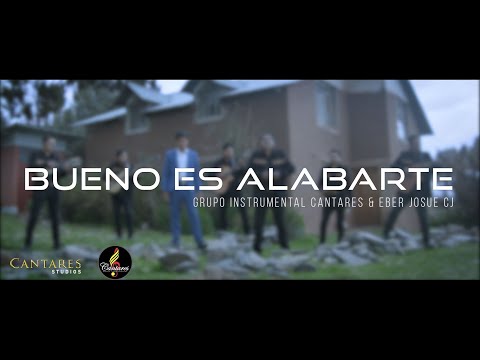 BUENO ES ALABARTE " It's good to Praise You" - CANTARES