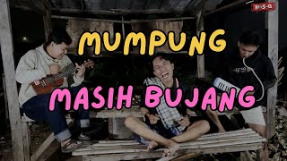 Download lagu MUMPUNG MASIH BUJANG - BOSQ (COVER SKA VERSION) mp3