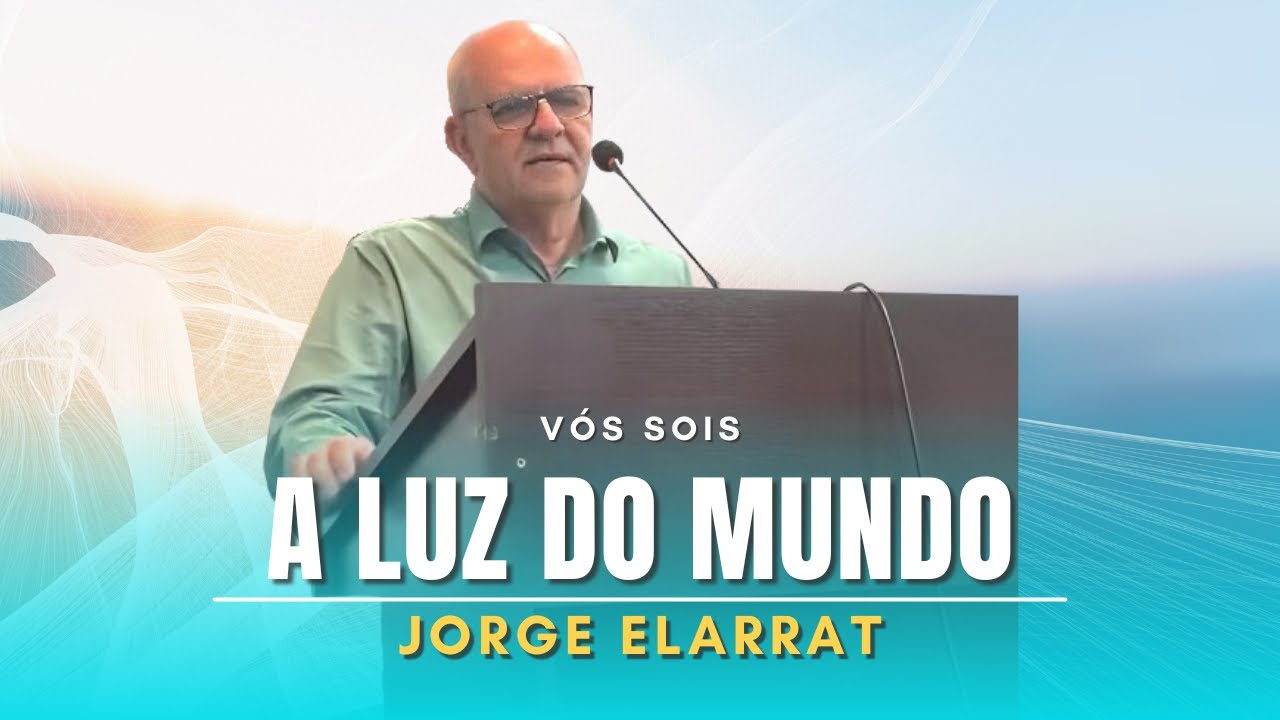 Vós sois a Luz do Mundo