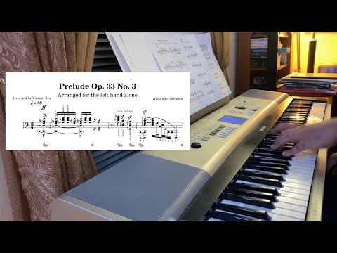 Scriabin-Xia - Prelude, Op.33 No.3 (for left hand alone