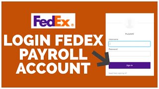 FedEx Payroll Login: How to Login Sign In FedEx Payroll Account in 2 Minutes?