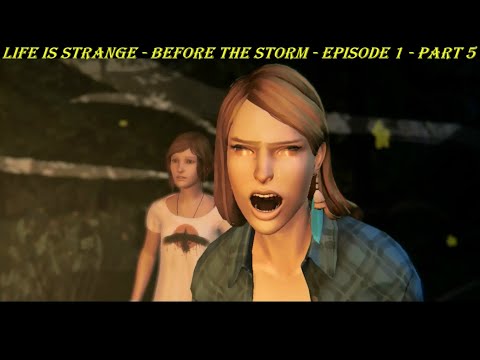 LIFE IS STRANGE - BEFORE THE STORM - EPISODE 1 - PART 5
