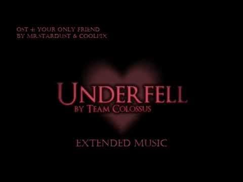 Your Only Friend extended - Team Colossus Underfell OST