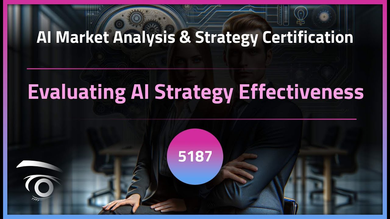 Evaluating AI Strategy Effectiveness | Exclusive Lesson
