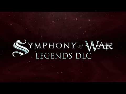 Symphony of War: The Nephilim Saga - Legends | DLC Launch Trailer with Commentary | Freedom Games