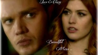 Jace &amp; Clary ~ Beautiful Mess