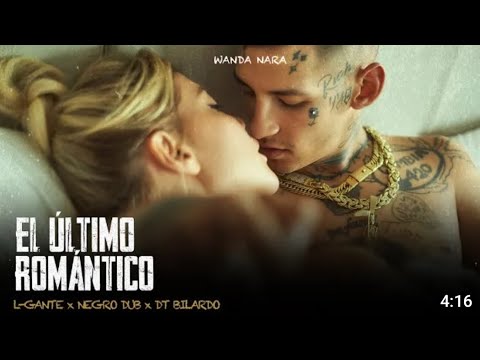 L-GANTE X NEGRO DUB X DT BILARDO -EL ÚLTIMO ROMÁNTICO