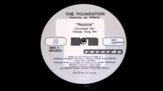 The Foundation Feat. Jay Williams - Rejoice ( Uplifting Mix ) One Records