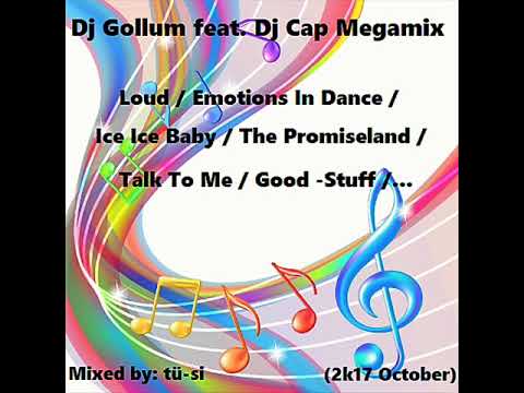 Dj Gollum feat  Dj Cap Megamix mixed by tü si 2k17