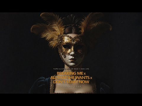 🔥 Breaking Me x All That She Wants x Don’t Start Now Mashup | Topic, A7S, Ace of Base, Dua Lipa