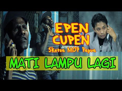 epen-cupen-8-mop-papua-mati-lampu-lagi