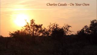 On Your Own - Charles Cazals