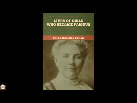 Lives of Girls Who Became Famous by Sarah Knowles Bolton — free full audiobook