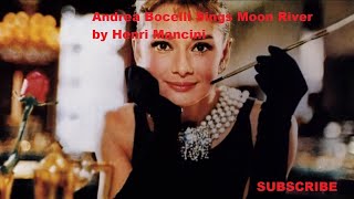 ANDREA BOCELLI - MOON RIVER By HENRI MANCINI
