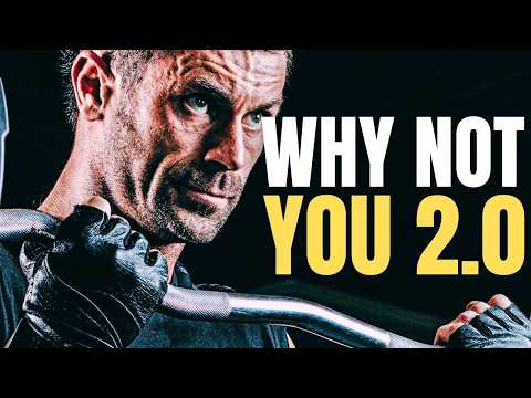 WHY NOT YOU 2.0 - Powerful Motivational Speech