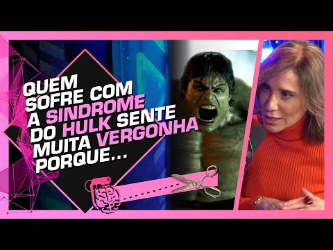 A BIZARRA SÍNDROME DO HULK - ANA BEATRIZ BARBOSA